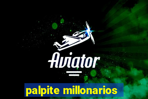 palpite millonarios